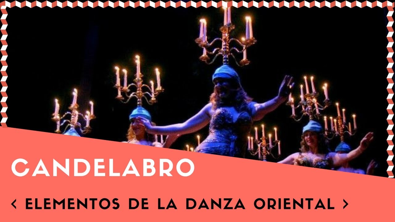 CANDELABRO: ELEMENTO DE LA DANZA ORIENTAL