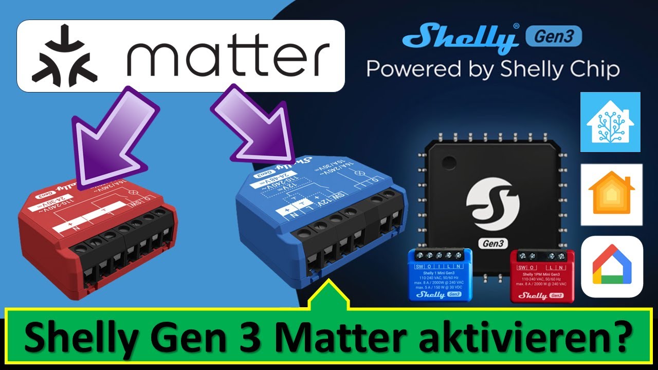 Shelly Gen 3 Matter aktivieren / freischalten&hellip; [Gratis] Demo: Apple / Google Home, Home-Assistant!