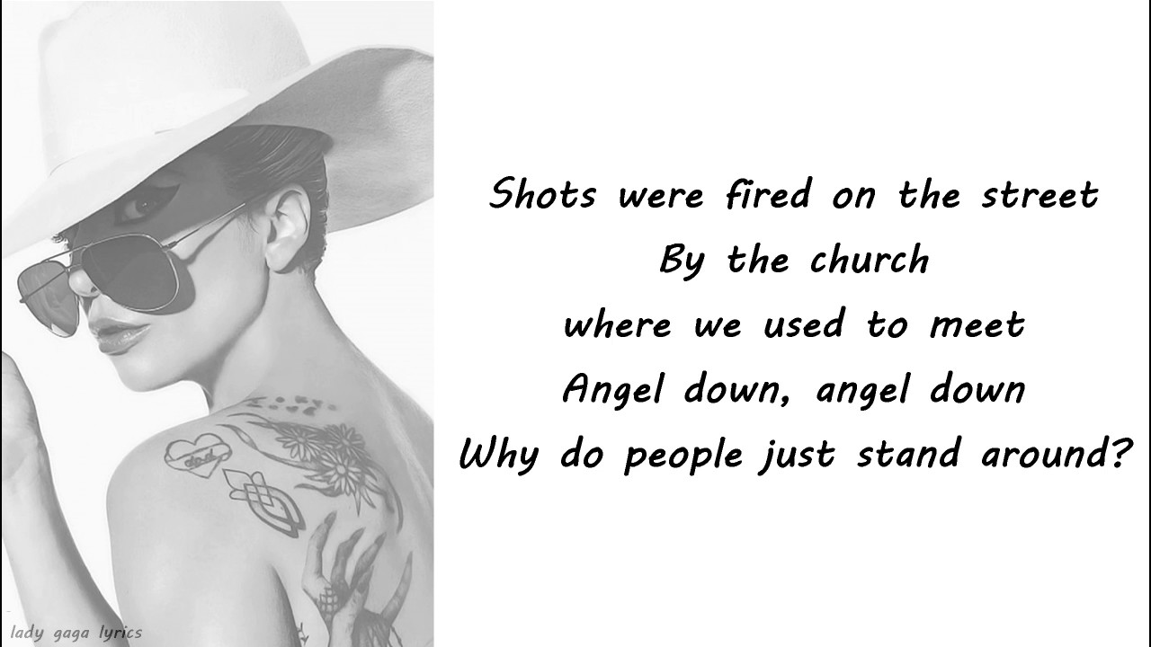 Lady Gaga  - Angel Down Lyrics