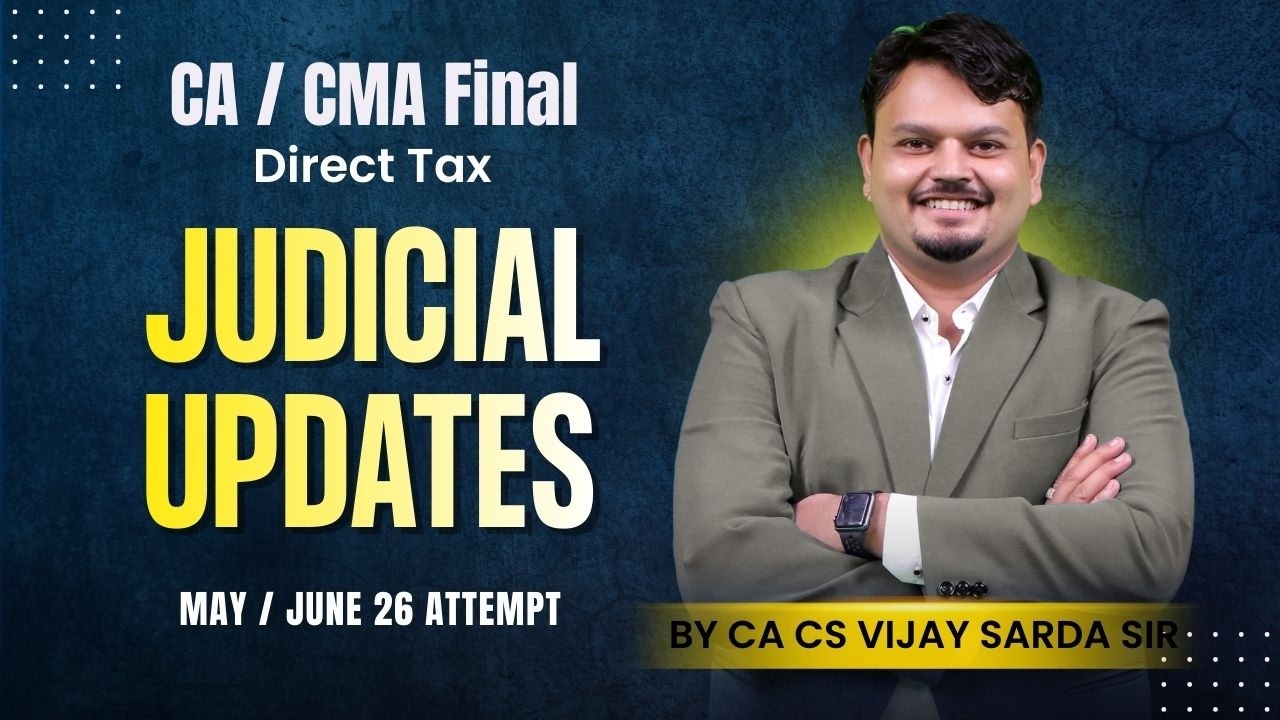 DT Judicial Updates May 26 | CA Final | CA Vijay Sarda