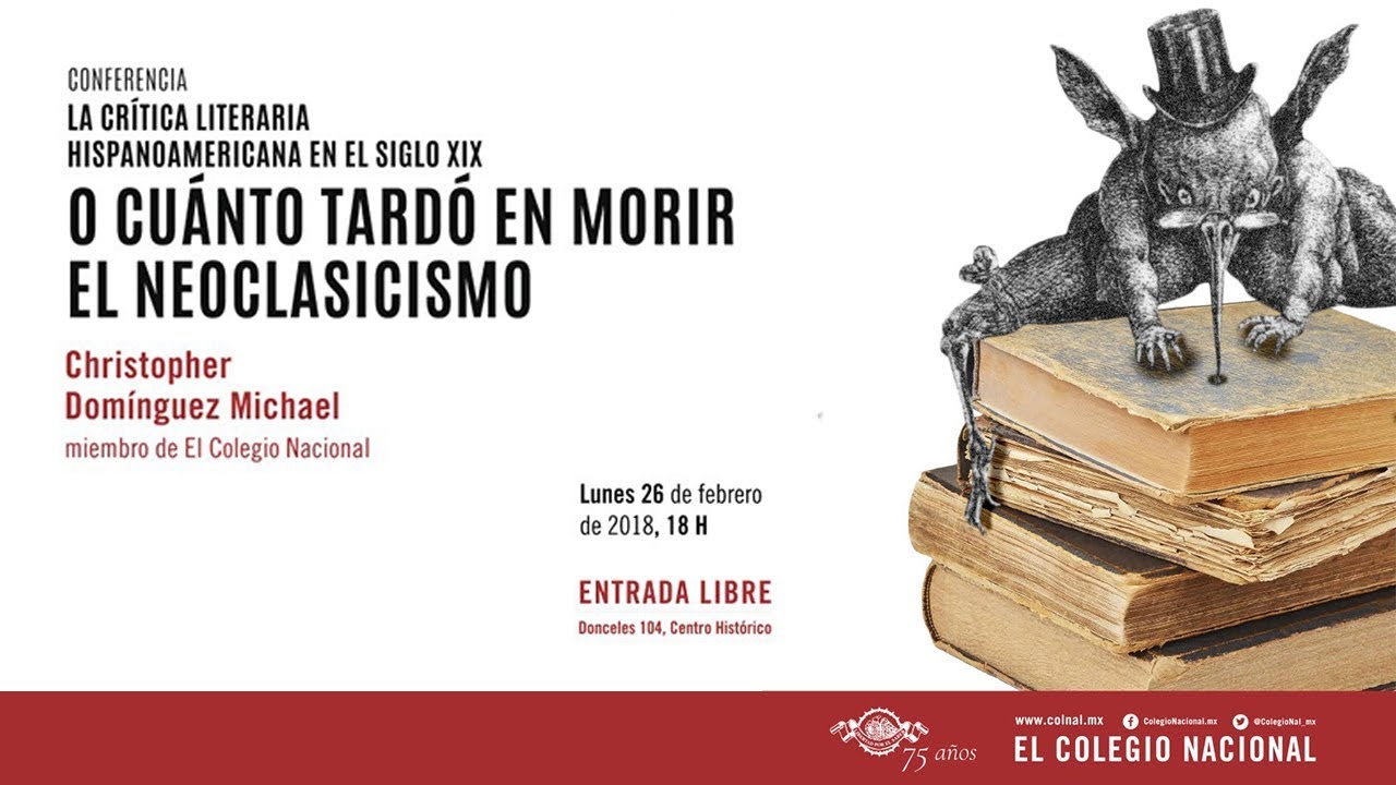 La crítica literaria hispanoamericana en el siglo XIX o cuánto tardó en morir el neoclasicismo.