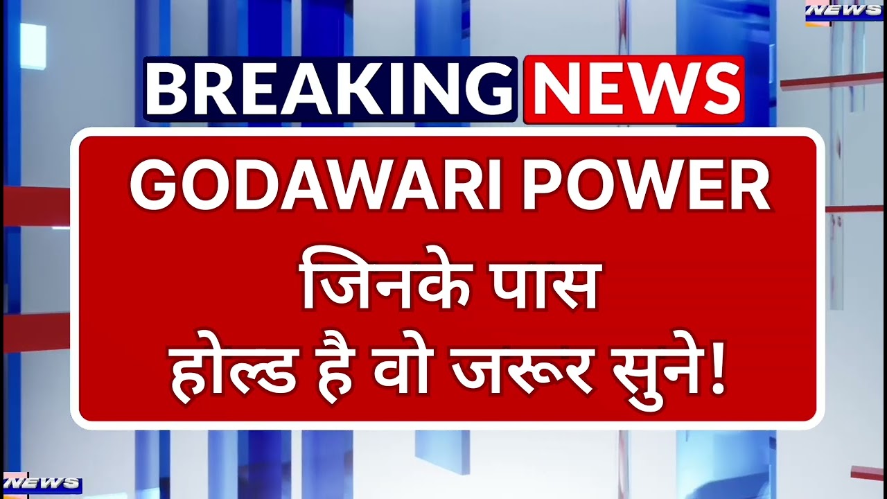 Godawari Power Stock Latest News ⚫ Godawari Power Stock News Today ⚫ Stock Market
