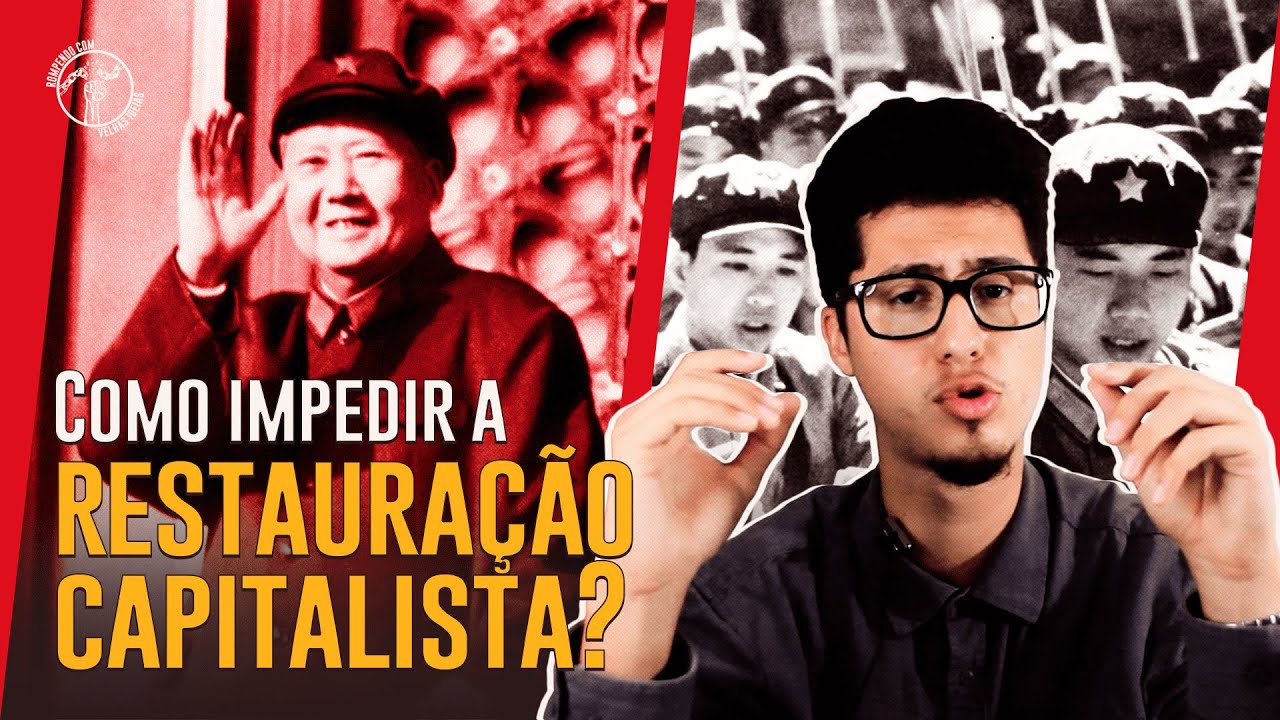 Como impedir a RESTAURAÇÃO CAPITALISTA? A história da GRANDE REVOLUÇÃO CULTURAL PROLETÁRIA na CHINA