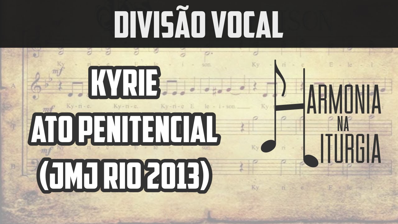 Kyrie (JMJ Rio 2013) | Ato Penitencial | Divisão Vocal
