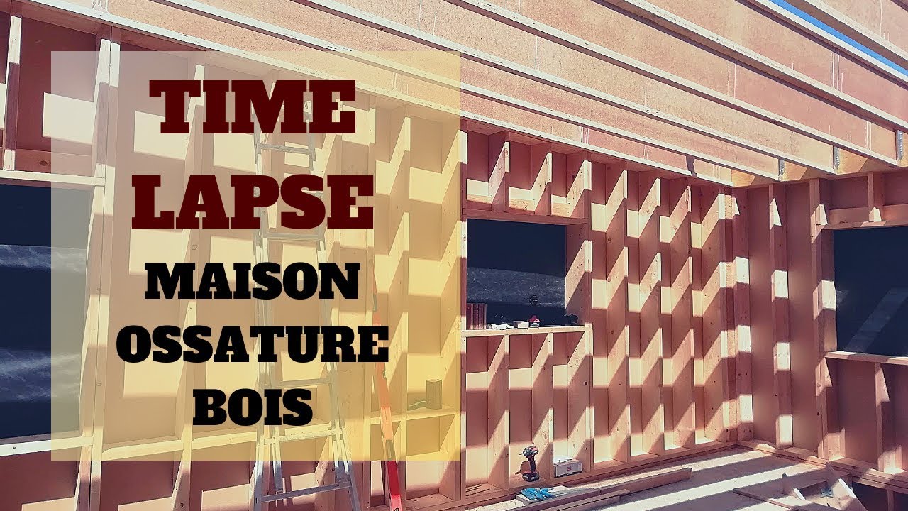 Time Lapse Maison Ossature Bois