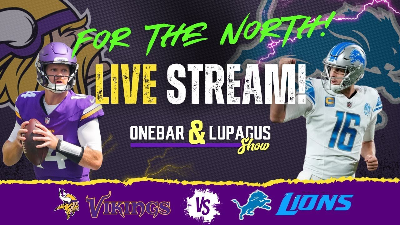LIVE STREAM! Minnesota Vikings vs. Detroit Lions Live Reactions - For the North