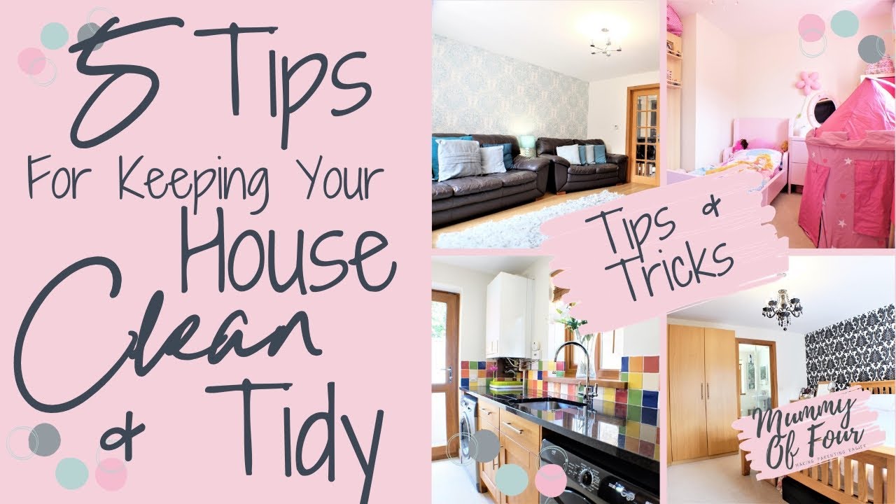 HOW TO KEEP MY HOUSE CLEAN | TIPS FOR A CLEAN AND TIDY HOME | CLEANING WITH KIDS | MUMMY OF FOUR