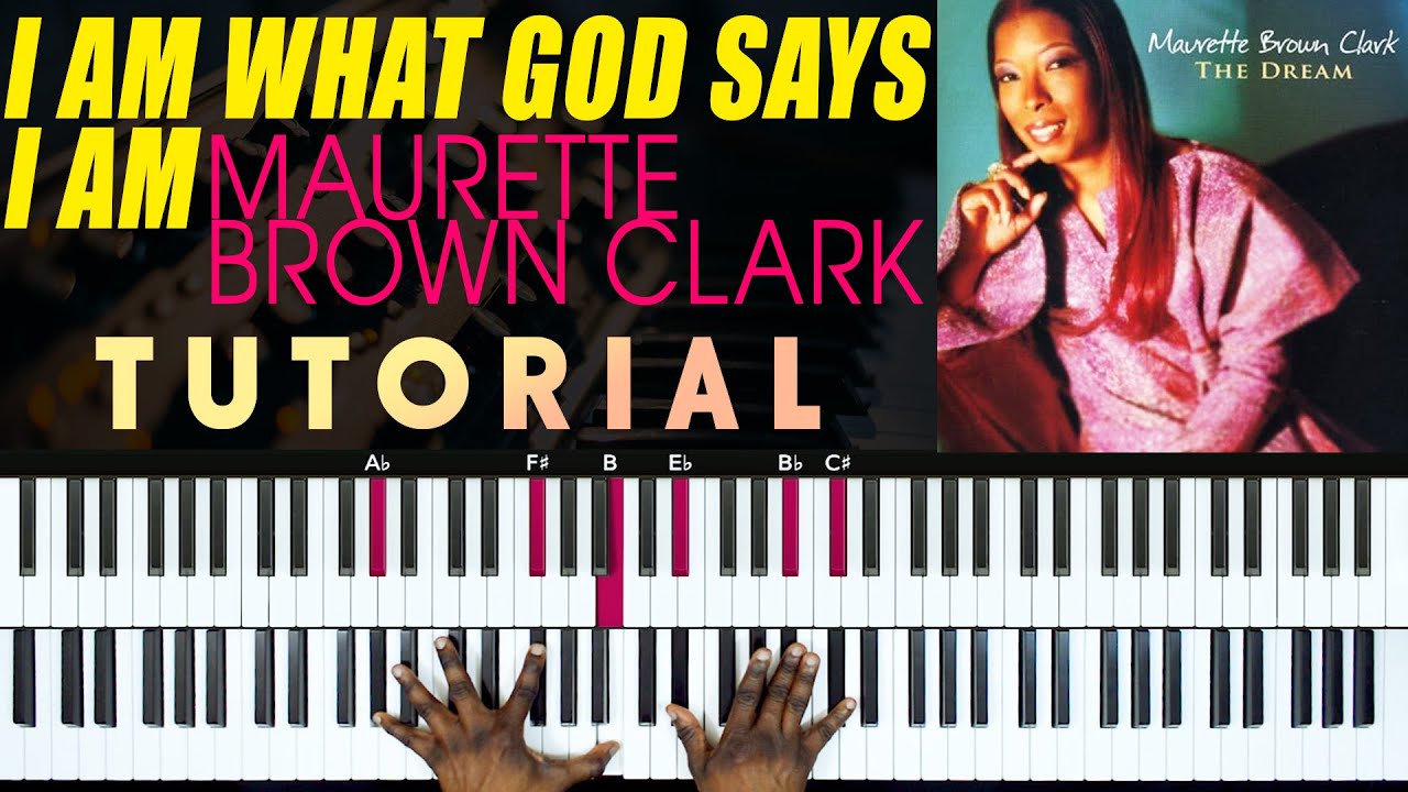 I Am What God Says I Am - Maurette Brown Clark Tutorial