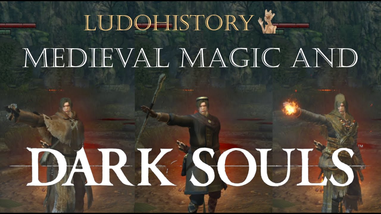 Medieval Magic, Explained with Dark Souls