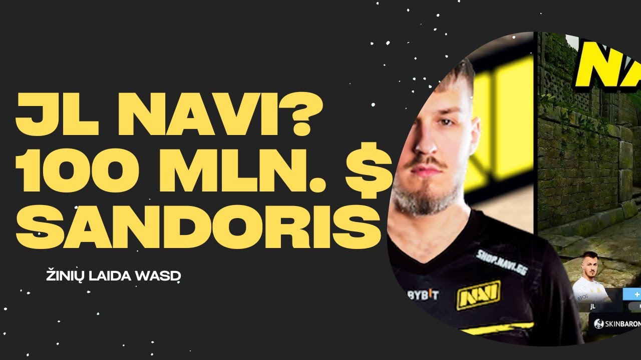 Lietuvis žais NaVi? Šimto milijonų sandoris