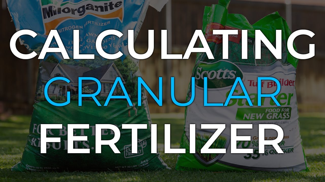 How To Calculate Granular Fertilizer