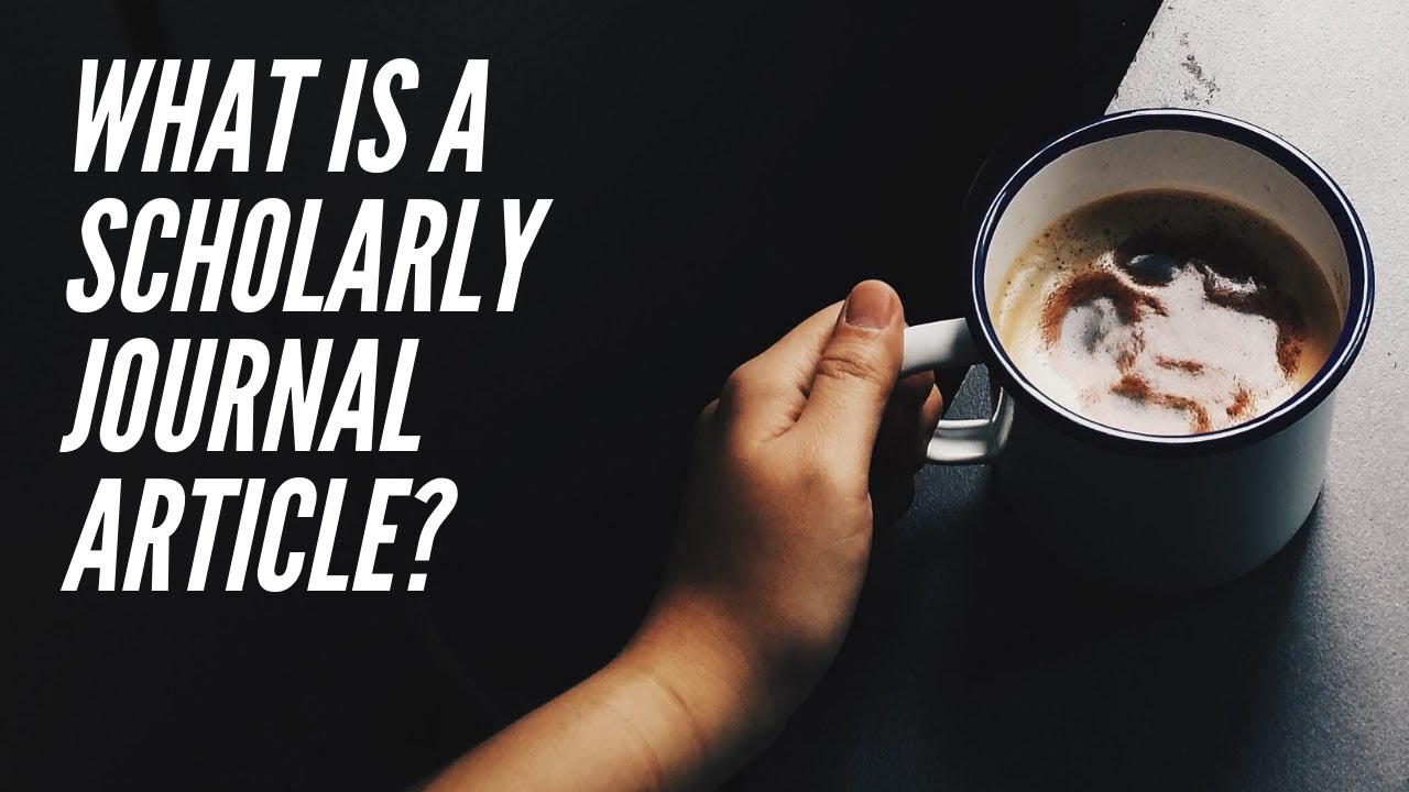 What Is a Scholarly Journal Article?