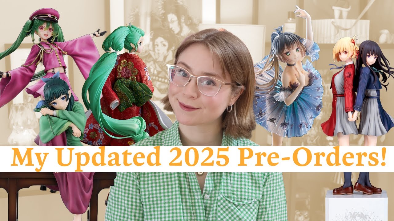 My Updated 2025 Anime Figure Pre-Orders!