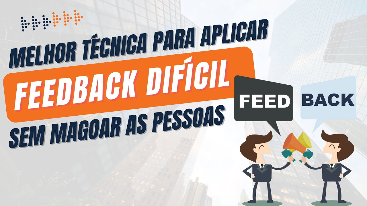 COMO APLICAR FEEDBACK DIF&Iacute;CIL | MELHOR T&Eacute;CNICA DE FEEDBACK DO MUNDO