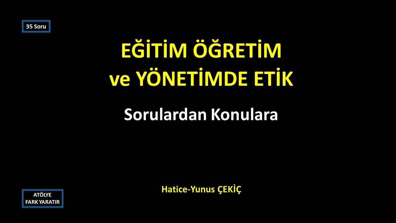 EĞİTİM ÖĞRETİM ve YÖNETİMDE ETİK