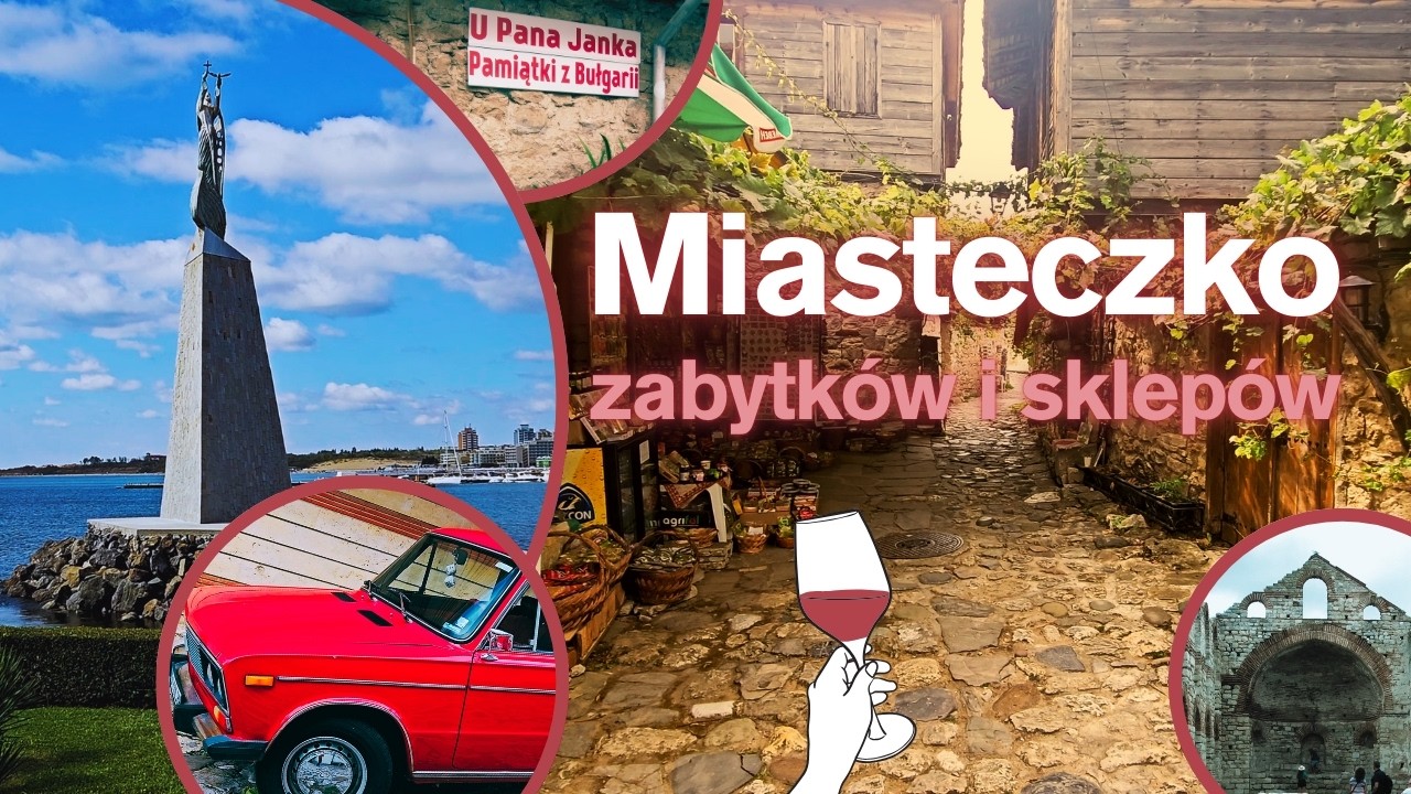 Nessebar. Miasto, w którym więcej cerkwi niż domów?