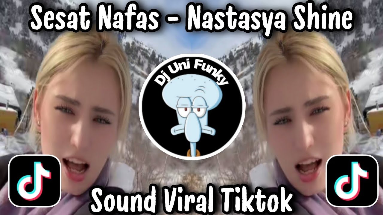 SESAT NAFAS - NASTASYA SHINE / SESAT NAFAS TERJEBAK DALAM RASA / SOUND VIRAL TIKTOK 2026