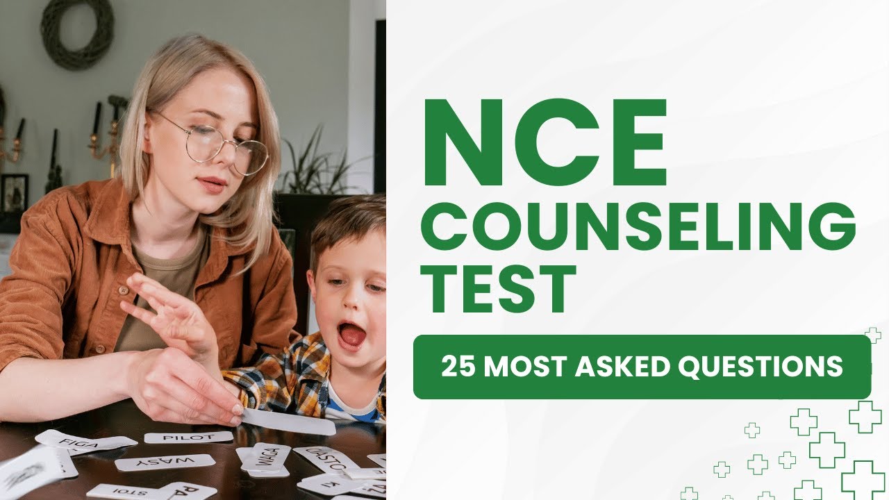 NCE Exam Prep 2026 - Counseling Practice Test & Study Guide (25 Most Asked Questions)