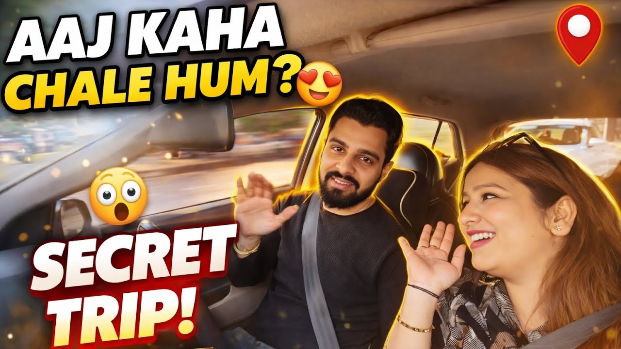Aaj Kaha Chale Hum? 😍 | Secret Surprise Trip 🚗 | Guess The Location Vlog  #SecretTrip#CoupleVlog