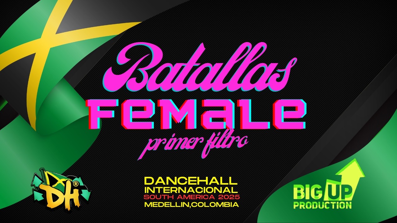 Batallas Female Big Up 2025 Medellin, Colombia Primer Filtro.