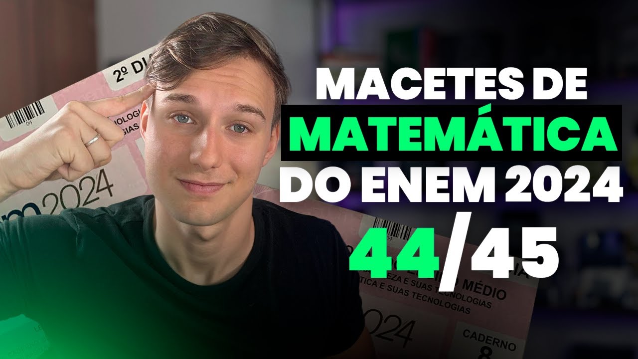 MACETES de MATEMÁTICA para ACERTAR MUITO no ENEM 2024 (Ft. George Fontinele)