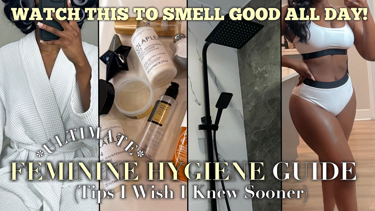 10 FEMININE TIPS I WISH I KNEW SOONER | ULTIMATE HYGIENE GUIDE YOU NEED TO KNOW | SMELL GOOD ALL DAY