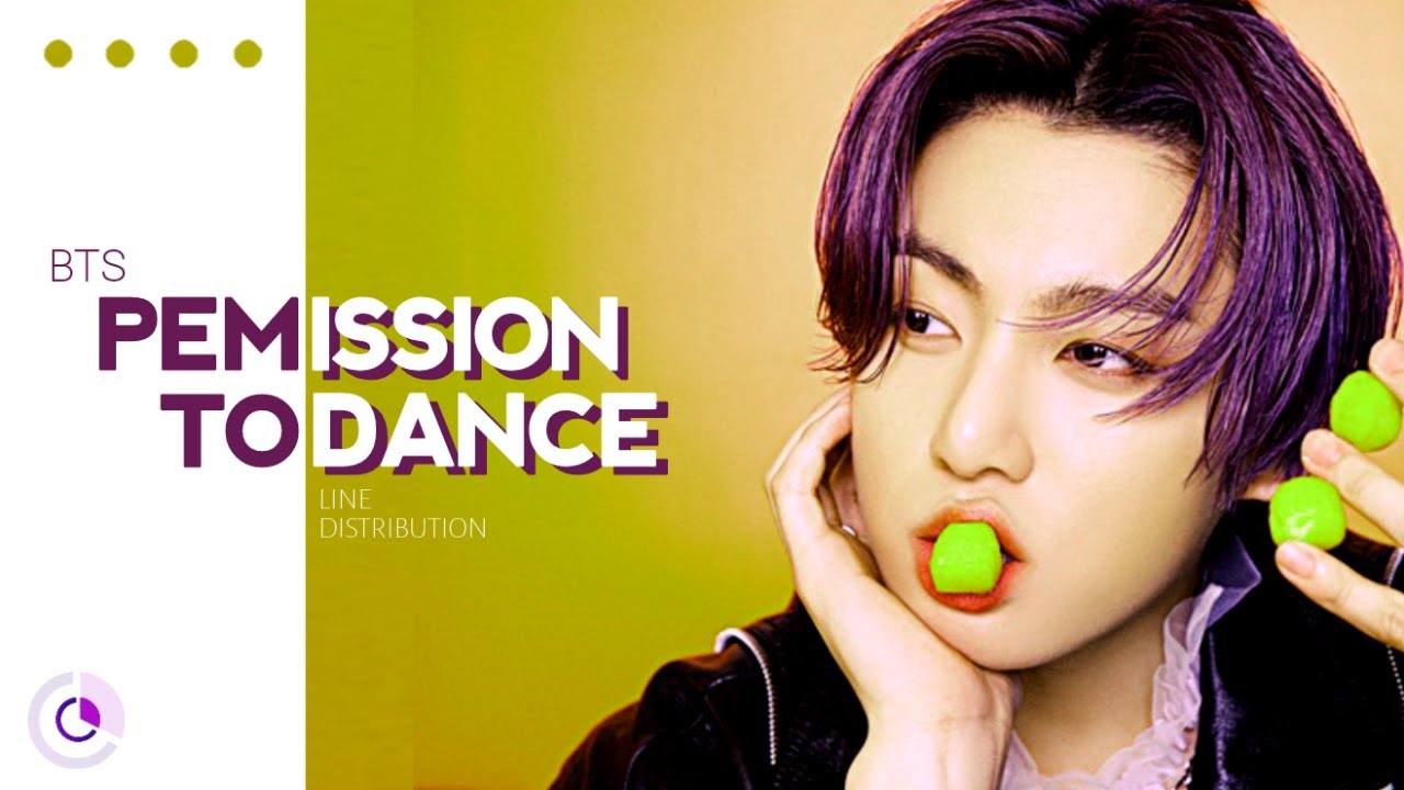 How should BTS (방탄소년단) sing PERMISSION TO DANCE ( Line Re-Distribution )