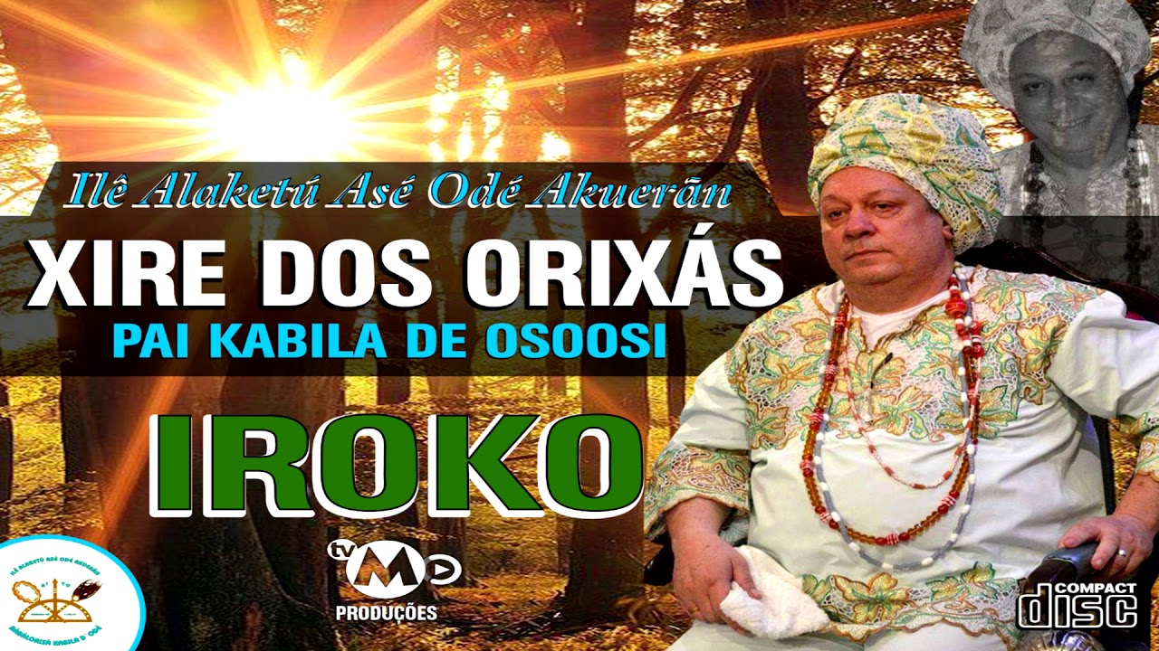Xire dos Orixás - Pai Kabila de Òsóòsí - Faixa Iroko
