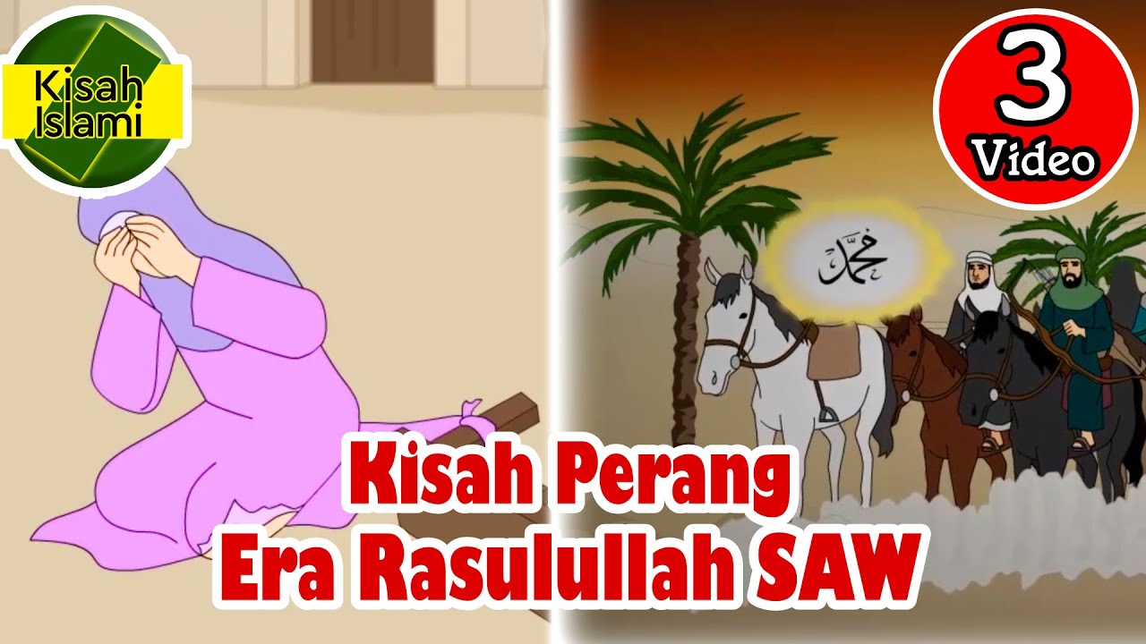 Perang Era Nabi Muhammad SAW Part 2 - Kisah Islami Channel