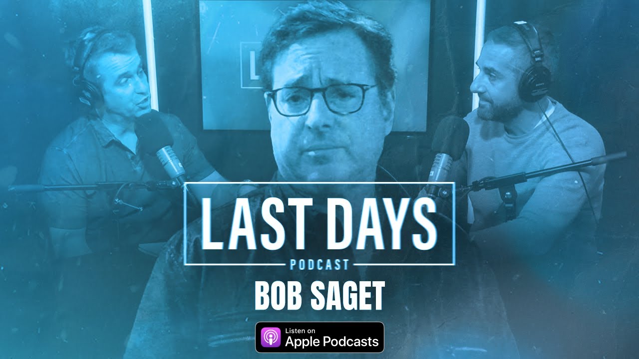 Ep. 9 - Bob Saget | Last Days Podcast