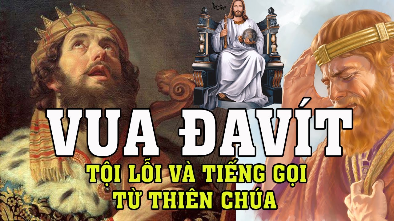 VUA ĐAVÍT TỘI LỖI VÀ TIẾNG GỌI TỪ THIÊN CHÚA