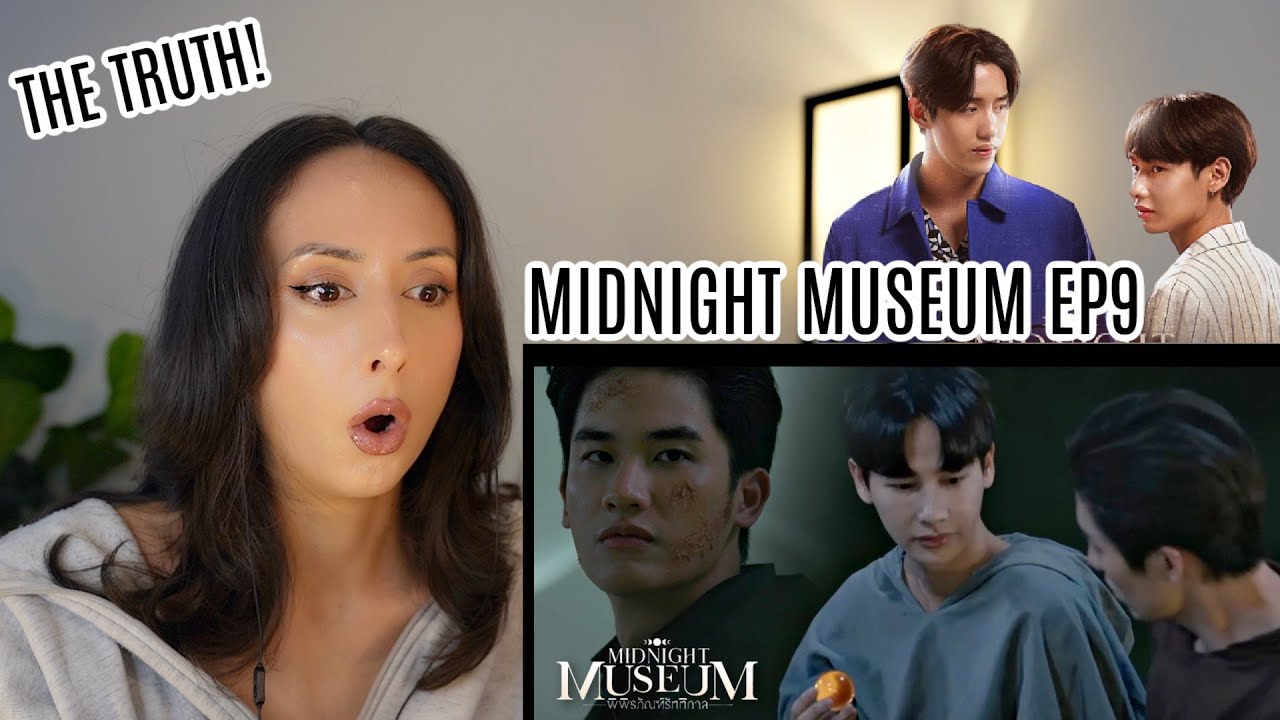 Midnight Museum พิพิธภัณฑ์รัตติกาล | EP.9 REACTION