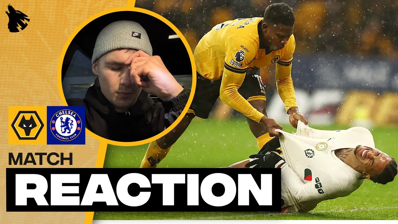 Wolves 1-3 Chelsea - Premier League Match Reaction