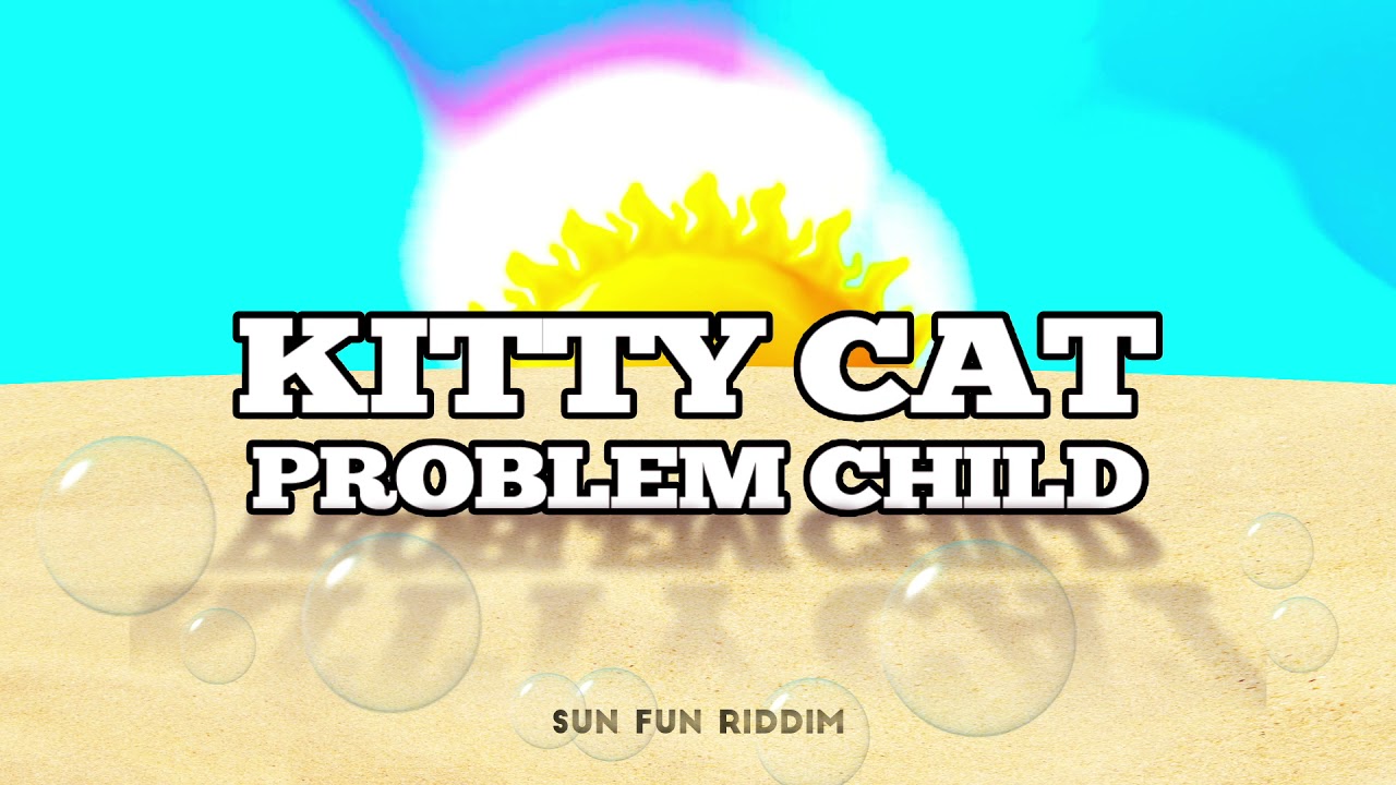 Problem Child - Kitty Cat (Sun Fun Riddim) | 2022 Soca | Official Audio
