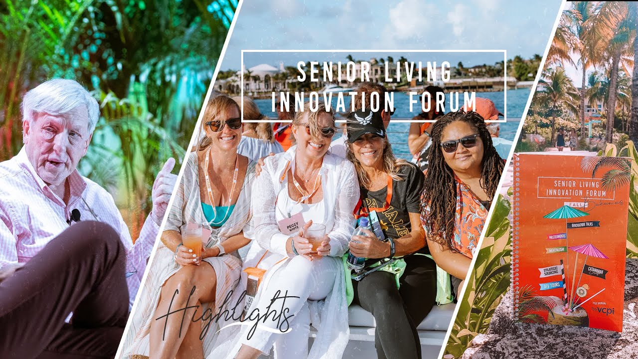 Senior Living Innovation Forum (SLIF) // Fall 2022 // Bahamas
