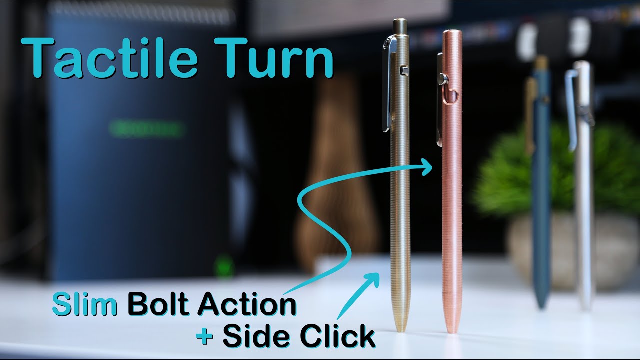 Impressions of the SLIM Tactile Turn Side Click + Bolt Action Pens