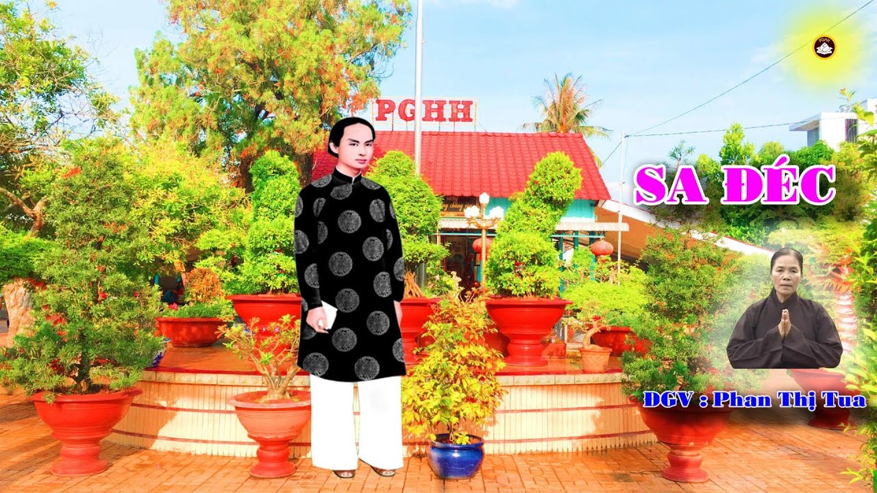 Bài: SA ĐÉC. ĐGV: Phan Thị Tua Thành Kính Phụng Ngâm