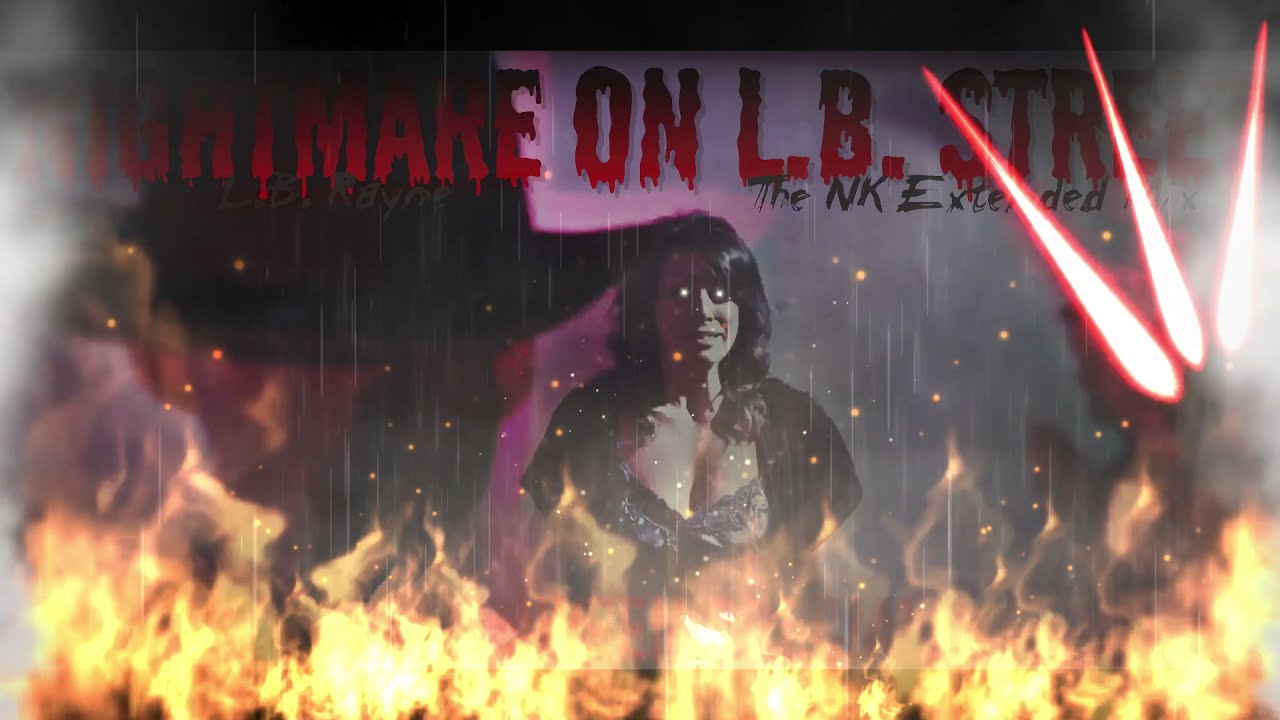 L.B. Rayne - Nightmare on L B  Street (The NKO Extended Mix)