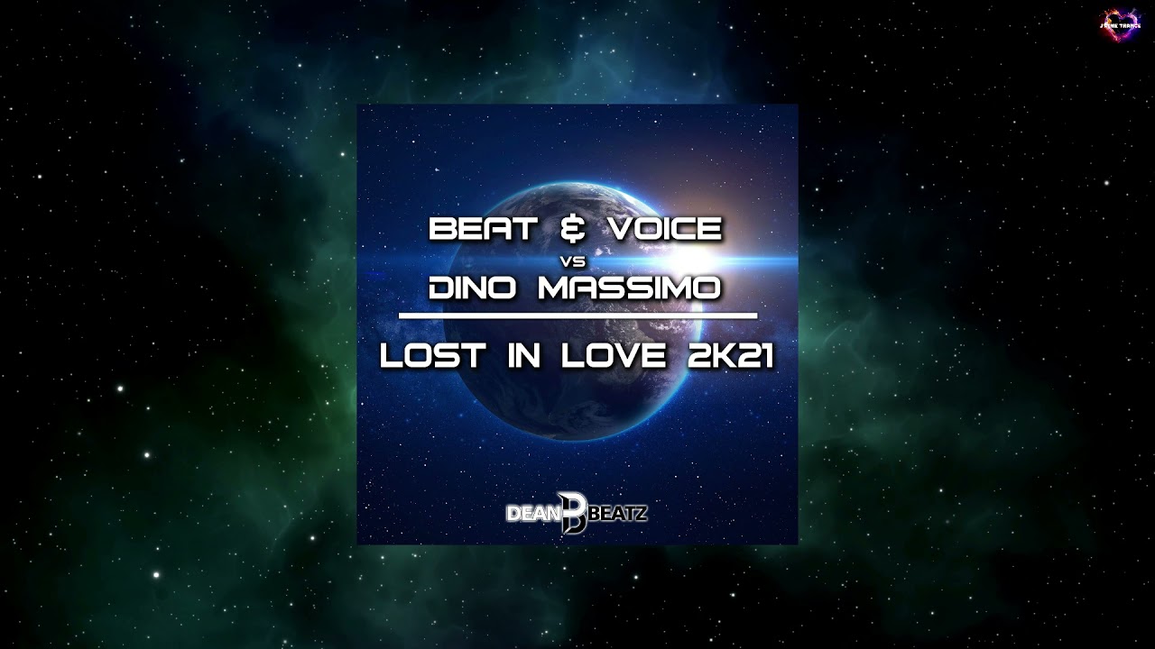 Beat & Voice VS. Dino Massimo - Lost In Love 2K21 (DJ T.H. Remix) [DEAN BEATZ]