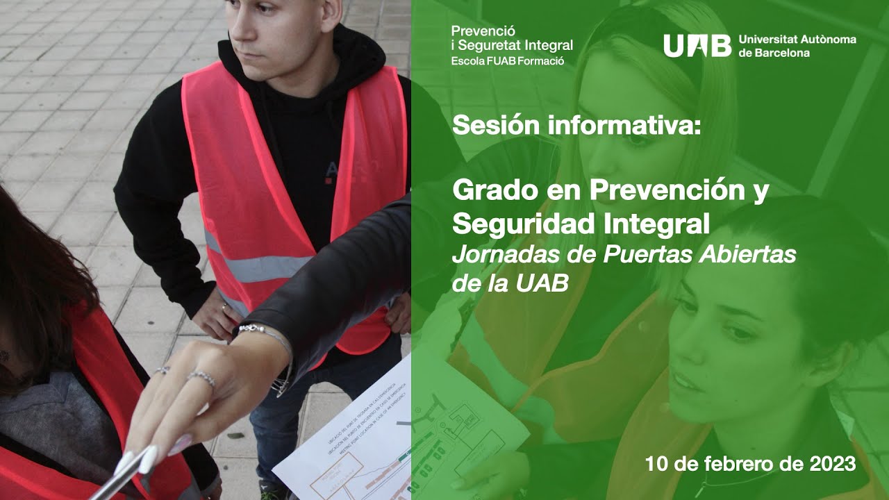 Sesión informativa sobre el Grado en Prevención y Seguridad Integral - Puertas Abiertas UAB 2023