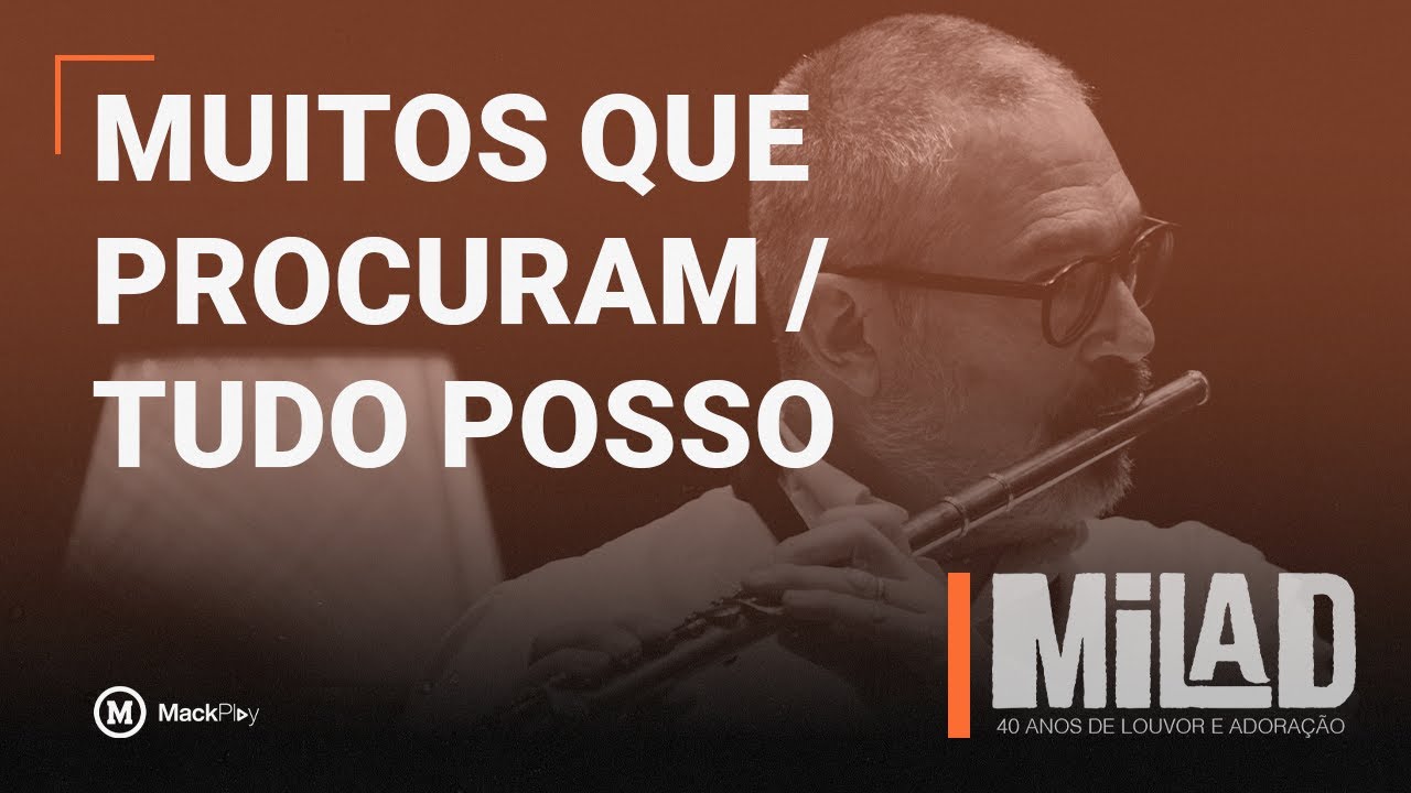 MUITOS QUE PROCURAM/ TUDO POSSO | MILAD 40 anos | Tributos MackPlay