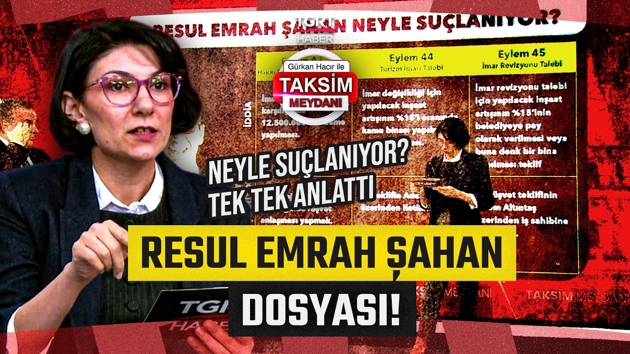 Ece Sevim Taksim Meydanı'nda Tek Tek Anlattı! İBB İddianamesinde Resul Emrah Şahan Dosyası