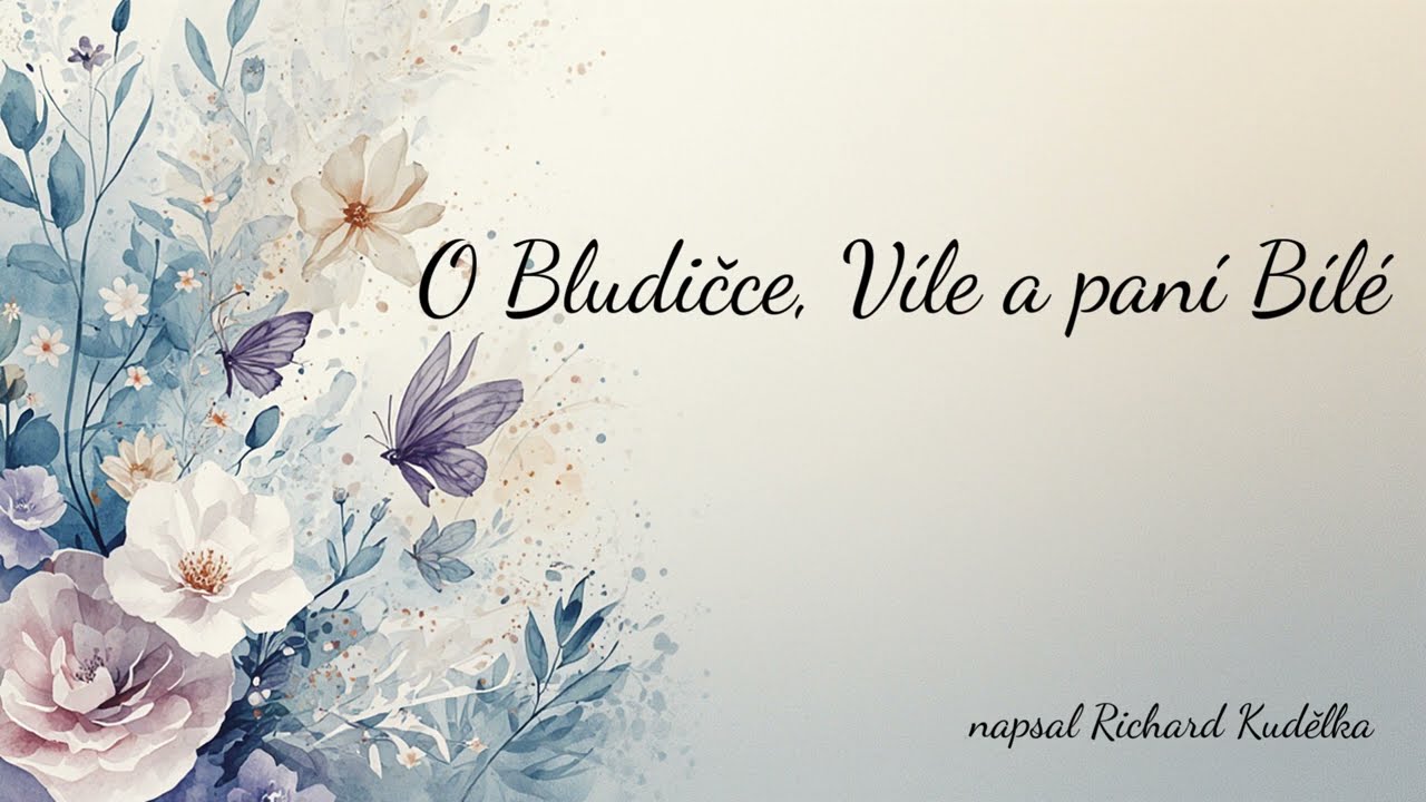 Nezbedova pohádka na dobrou noc: O Bludičce, Víle a paní Bílé
