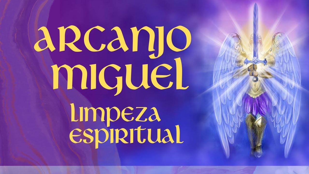 LIMPEZA ESPIRITUAL DO ARCANJO MIGUEL