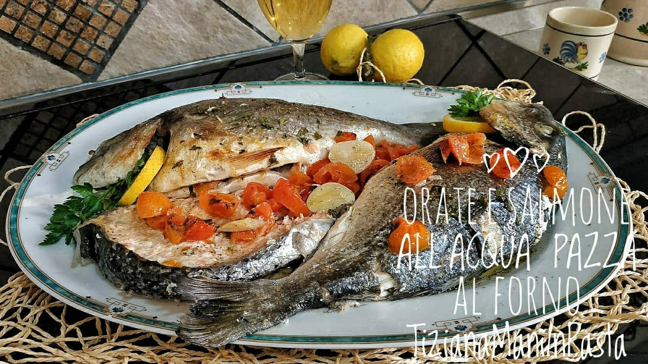 ORATA E SALMONE ALL'ACQUA PAZZA COTTI IN FORNO