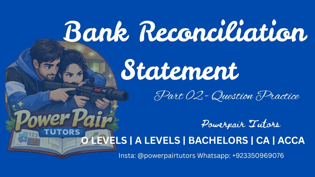 Bank Reconciliation Statement Part 02 Question Practice | O levels, A levels, Bachelors, CA, ACCA