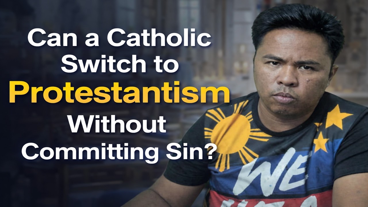 Can a Catholic Switch to Protestantism Without Committing Sin?