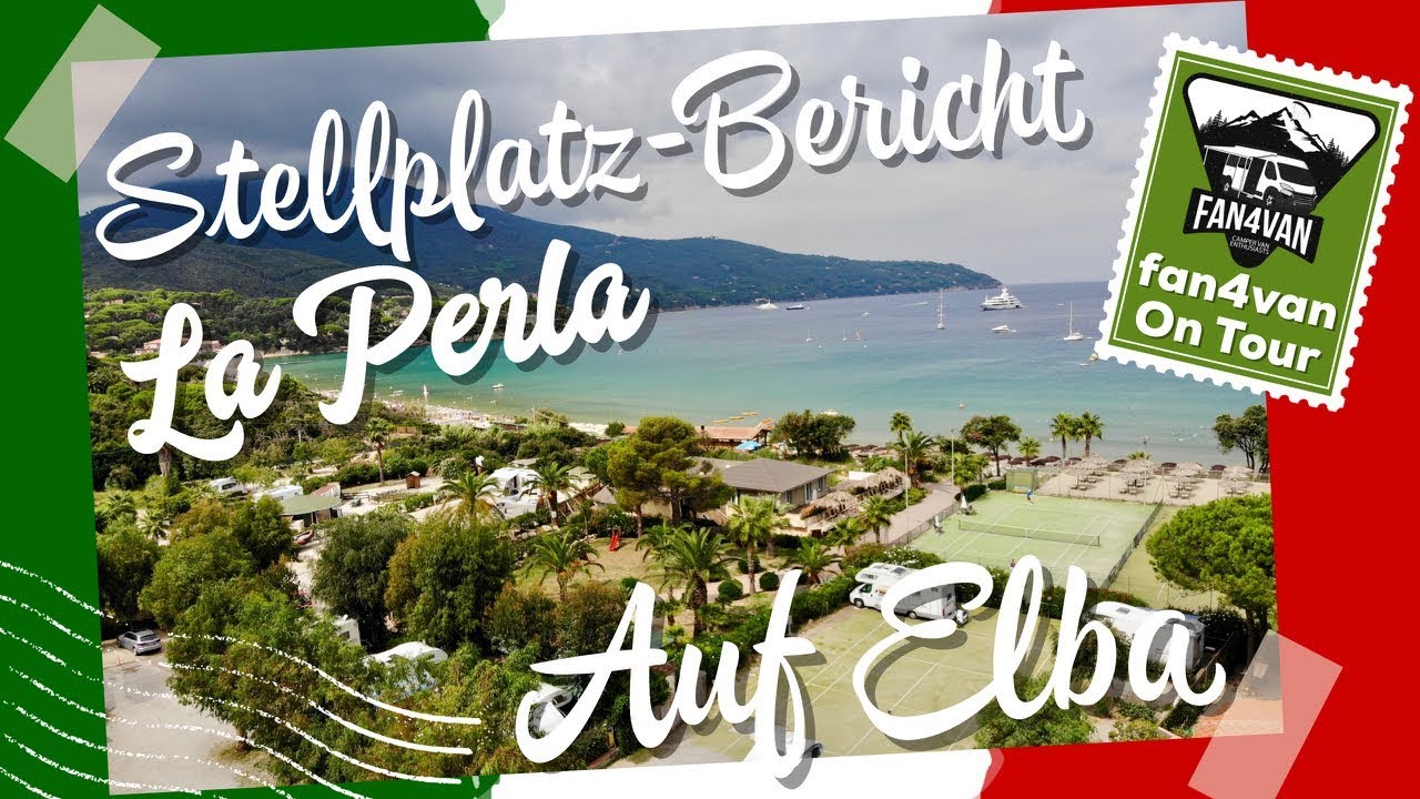 Wohnmobil Stellplatz Bericht von Elba in Italien - La Perla im Check