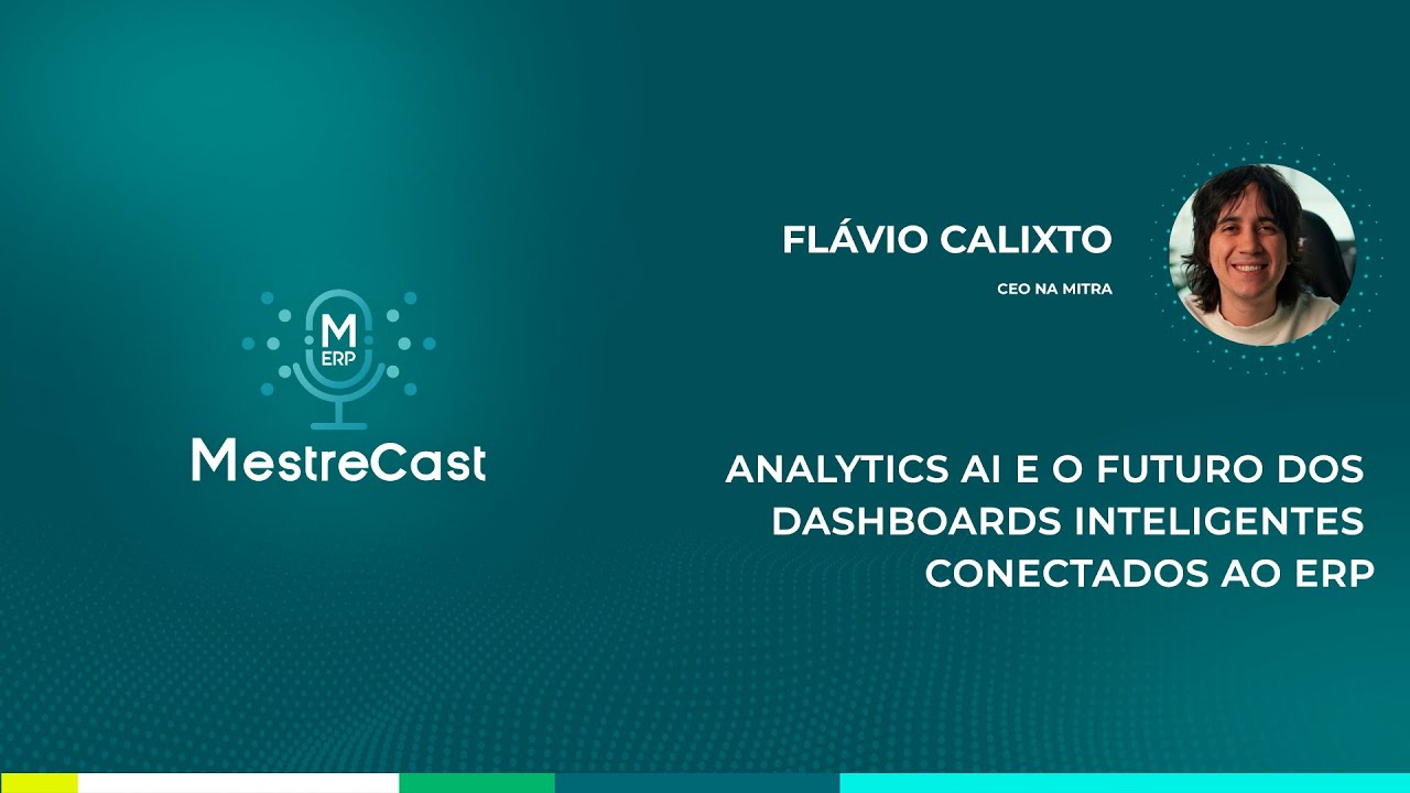 Dashboards inteligentes conectados ao ERP | MestreCast