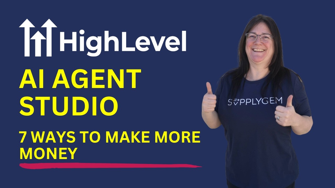 GoHighLevel AI Agent Studio - 7 Ways to Make More Money